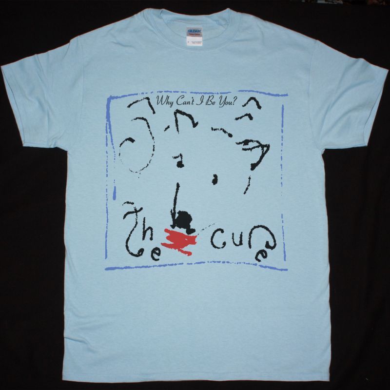 THE CURE WHY CAN'T I BE YOU NEW LIGHT BLUE T-SHIRT
