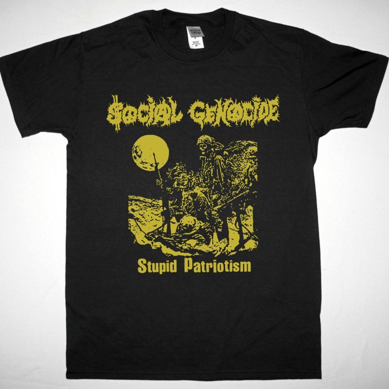SOCIAL GENOCIDE  STUPID PATRIOTISM NEW BLACK T-SHIRT