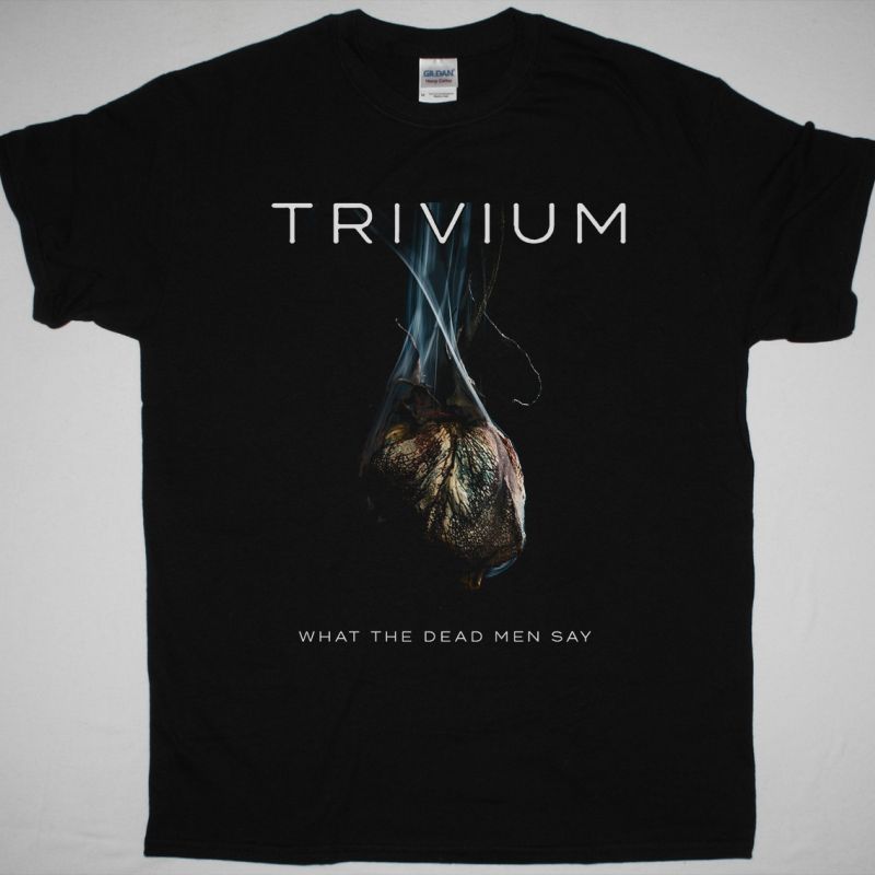 TRIVIUM WHAT THE DEAD MEN SAY NEW BLACK T-SHIRT
