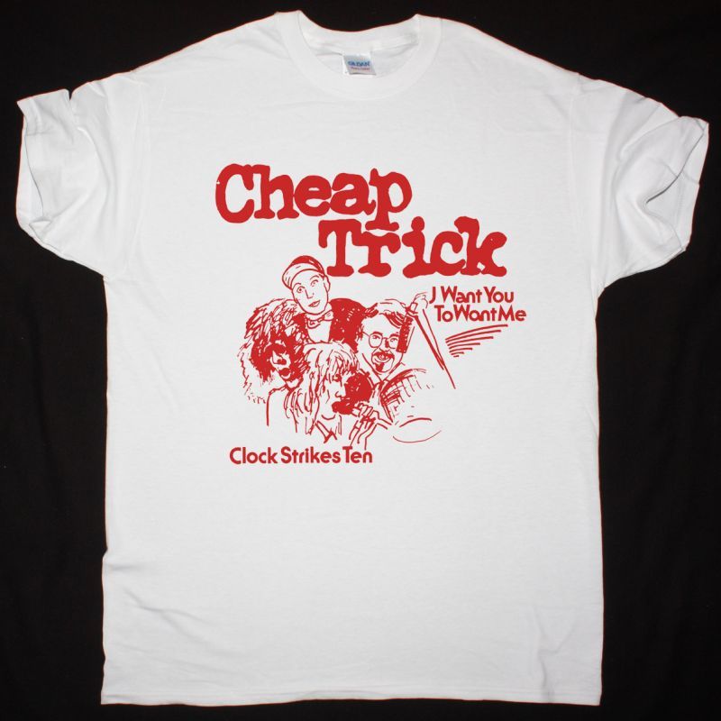 CHEAP TRICK I WANT YOU TO WANT ME NEW WHITE T-SHIRT
