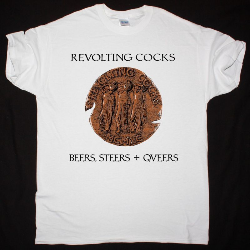 REVOLTING COCKS BEERS, STEERS + QUEERS NEW WHITE  T-SHIRT