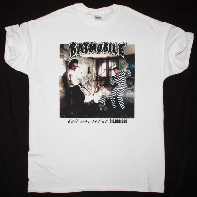 BATMOBILE BAIL WAS SET AT $6,000,000 NEW WHITE T SHIRT