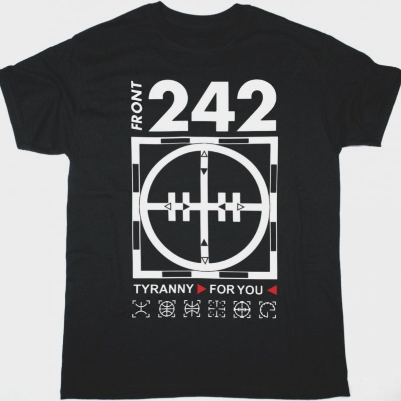 FRONT 242 TYRANNY FOR YOU NEW BLACK T-SHIRT