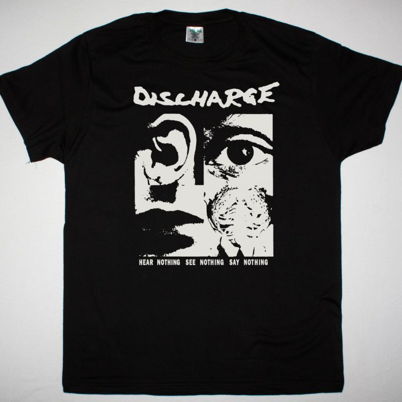 DISCHARGE HEAR NOTHING SEE NOTHING SAY NOTHING NEW BLACK T SHIRT