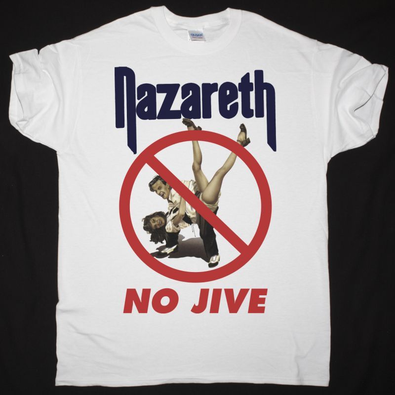 NAZARETH NO JIVE TOUR NEW WHITE T SHIRT