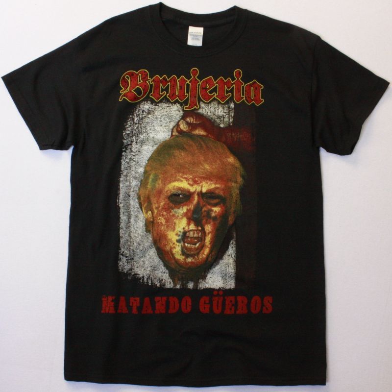 BRUJERIA MATANDO GUEROS MAKE AMERICA NEW BLACK T-SHIRT
