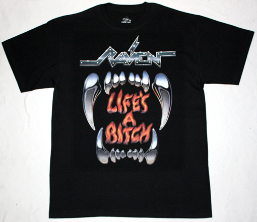 RAVEN LIFE'S A BITCH'87  NEW BLACK T-SHIRT