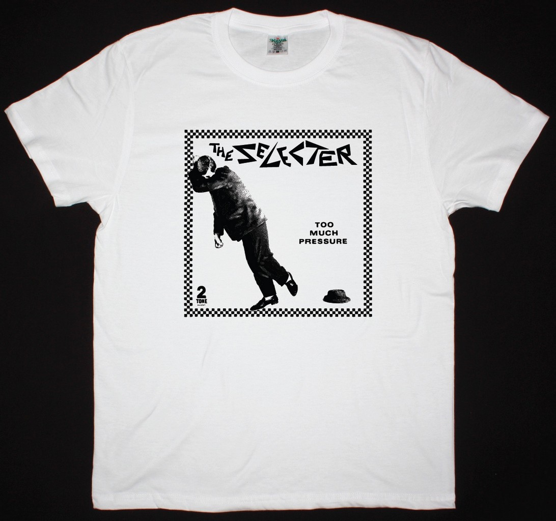 THE SELECTER TOO MUCH PRESSURE NEW WHITE T SHIRT