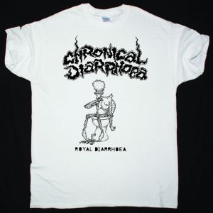CHRONICAL DIARRHOEA  ROYAL DIARRHOEA NEW WHITE T-SHIRT