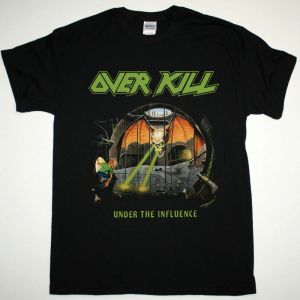 OVERKILL UNDER THE INFLUENCE 1988 NEW BLACK T SHIRT