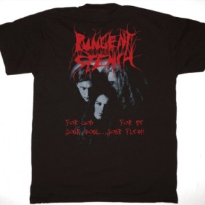 PUNGENT STENCH FOR GOD YOUR SOUL FOR ME YOUR FLESH NEW  BLACK T-SHIRT