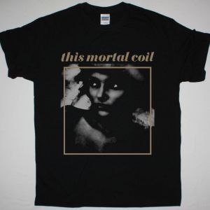 THIS MORTAL COIL YOU AND YOUR SISTER NEW BLACK T SHIRT