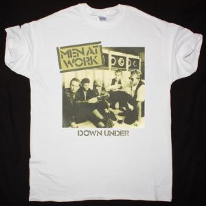 MEN AT WORK DOWN UNDER NEW WHITE T-SHIRT