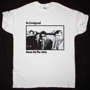 DR. FEELGOOD DOWN BY THE JETTY 1975 NEW WHITE T-SHIRT
