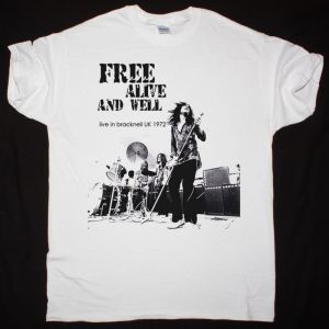 FREE ALIVE AND WELL BRACKNELL 1972 NEW WHITE T SHIRT