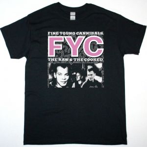 FINE YOUNG CANNIBALS THE RAW AND THE COOKED   NEW BLACK T SHIRT