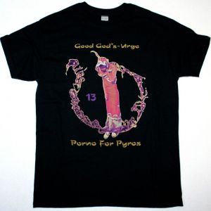 PORNO FOR PYROS GOOD GOD’S URGE NEW BLACK T SHIRT