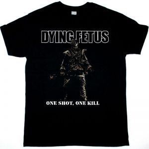 DYING FETUS ONE SHOT ONE KILL TOUR NEW BLACK T-SHIRT