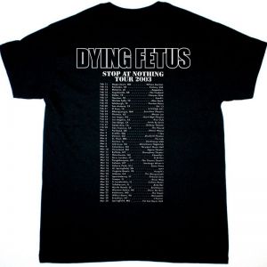 DYING FETUS ONE SHOT ONE KILL TOUR NEW BLACK T-SHIRT