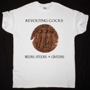 REVOLTING COCKS BEERS, STEERS + QUEERS NEW WHITE  T-SHIRT