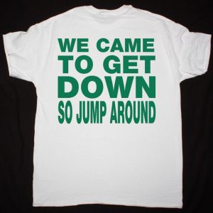 HOUSE OF PAIN JUMP AROUND NEW WHITE T-SHIRT