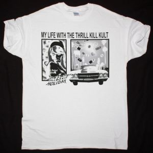 MY LIFE WITH THE THRILL KILL KULT HIT AND RUN HOLIDAY NEW WHITE T-SHIRT