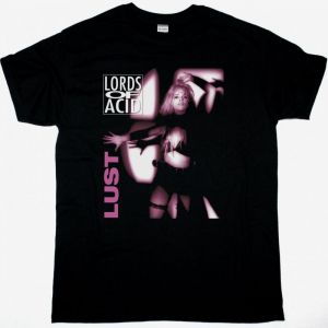 LORDS OF ACID LUST NEW BLACK T SHIRT