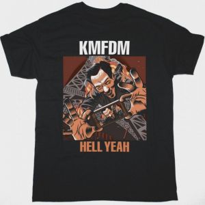 KMFDM HELL YEAH NEW BLACK T SHIRT