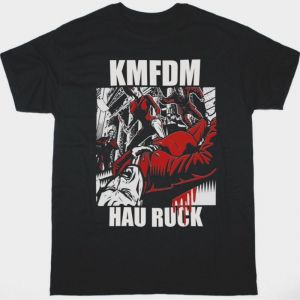 KMFDM HAU RUCK NEW BLACK T SHIRT