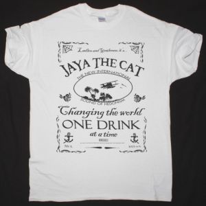 JAYA THE CAT ONE DRINK NEW WHITE T-SHIRT