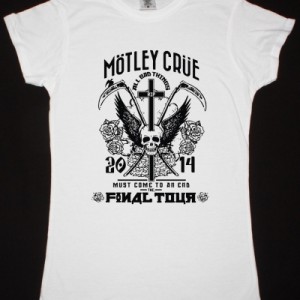 MOTLEY CRUE ALL BAD THINGS COME TO AN END NEW WHITE LADY T-SHIRT