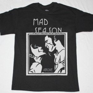 MAD SEASON ABOVE '95  NEW BLACK T-SHIRT