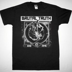 BRUTAL TRUTH END TIME   NEW BLACK T-SHIRT