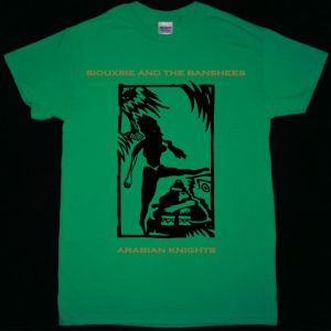 SIOUXSIE AND THE BANSHEES ARABIAN KNIGHTS NEW GREEN T-SHIRT