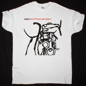 MILES DAVIS COOKIN' WITH THE MILES DAVIS QUINTET NEW WHITE T-SHIRT