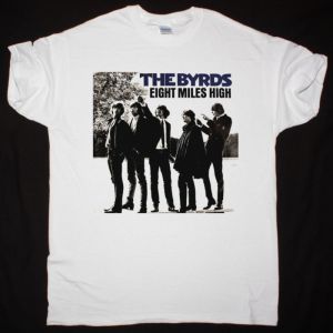 THE BYRDS EIGHT MILES HIGH NEW WHITE T SHIRT