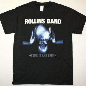 ROLLINS BAND COME IN AND BURN NEW BLACK T-SHIRT