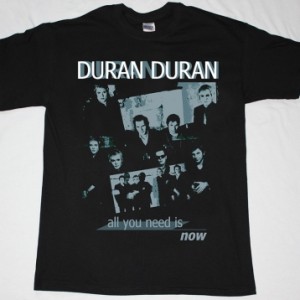 DURAN DURAN ALL YOU NEED IS NOW NEW BLACK T-SHIRT