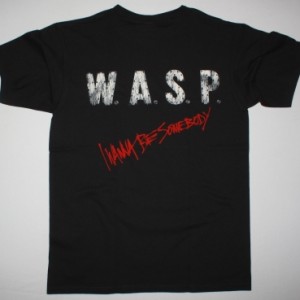 W.A.S.P. I WANNA BE SOMEBODY NEW BLACK T-SHIRT