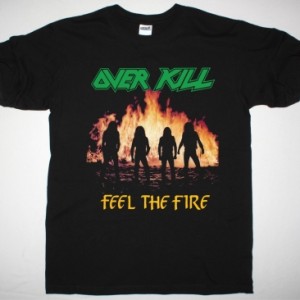 OVERKILL FEEL THE FIRE 1985 NEW BLACK T SHIRT
